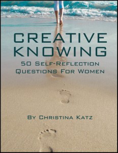 Creative Knowing, 50 Self-reflection Questions For Women By Christina Katz